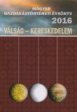 Magyar Gazdaságtörténeti Évkönyv 2016