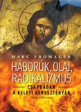 Háborúk, olaj, radikalizmus