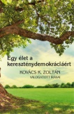 Egy élet a kereszténydemokráciáért