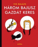 Három bajusz gazdát keres