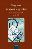 Snagovi jegyzetek - Gondolatok, emlékezések 1956-1957