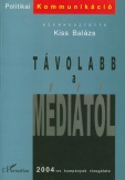 Távolabb a médiától - 2004-es kampányok vizsgálata