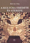 A kultúra eredete és szerepe