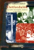 Életfordulók - Gyermekkor, házasságkötés, elhalálozás az Ung-vidéken