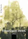 Vihartépett életek 1956