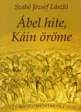 Ábel hite, Káin öröme