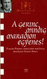 A gerinc mindig maradjon egyenes!