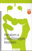 Hatalom a mobiltömegek kezében