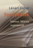 Szerepéletek - Vámos Miklós regényeiről…