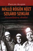 Málló rögök közt szilárd szilánk