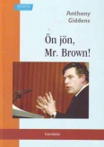 Ön jön, Mr. Brown