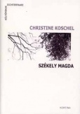 Christine Koschel-Székely Magda (versek két nyelven) + CD melléklet