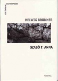 Helwig Brunner - Szabó T. Anna (versek két nyelven) + CD melléklet