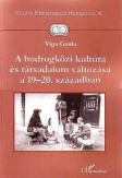 A bodrogközi kultúra és társadalom változása a 19-20. században