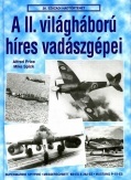 A II. világháború híres vadászgépei