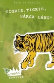 Tigris, tigris, sárga láng