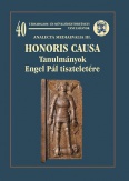 Honoris Causa - Tanulmányok Engel Pál tiszteletére