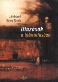 Utazások a labirintusban