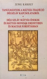 Tanulmányok a Mátyás-tradíció délszláv kapcsolatairól