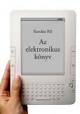 Az elektronikus könyv - e-könyv, e-könyv-olvasó, e-könyv-kereskedelem