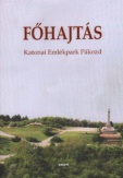 Főhajtás - Katonai Emlékpark Pákozd