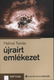 Újraírt emlékezet - Kritikák, esszék 1998-2010