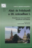 Alsó- és Felsőszeli a 20. században I.