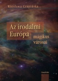 Az irodalmi Európa mágikus városai