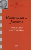 Homérosszal is Jézushoz