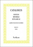 Catalogus fontium historiae Hungaricae - IV. kötet