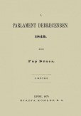 A parlament Debrecenben 1849. I-II.