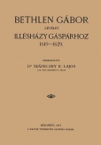 Bethlen Gábor levelei Illésházy Gáspárhoz 1619-1629