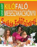 Kilófaló meseszakácskönyv - Szőkés erdőfalváról