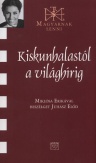 Kiskunhalastól a világhírig