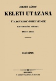 Jerney János keleti utazása a magyarok őshelyeinek kinyomozása végett 1844 és 1845 I-II. kötet