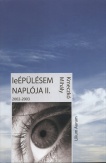 Leépülésem naplója II. 2002-2003