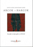 Arcok és harcok - Interjúk és töprengők a LAM-ból