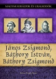 János Zsigmond, Báthory István, Báthory Zsigmond