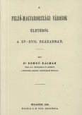 Felső-Magyarországi városok életéről a XV-XVII. században