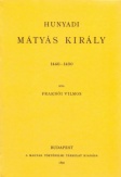 Hunyadi Mátyás király 1440-1490