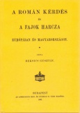 A román kérdés és a fajok harcza Európában és Magyarországon