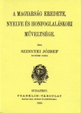 A magyarság eredete, nyelve és honfoglaláskori műveltsége