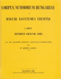 Magyar egyetemes éremtár. Corpus Nummorum Hungariae I-II.