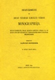 Aradvármegye és Arad szabad királyi város története I.