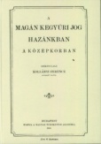 A magánkegyúri jog hazánkban a középkorban