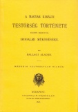 A magyar királyi testőrség története különös tekintettel irodalmi működésére