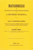 Magyarország az Árpád-királyoktól az ősiségnek megállapításáig és a hűbéri Európa