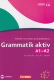 Grammatik aktiv A1-A2 Német nyelvtani gyakorlókönyv