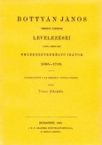 Bottyán János vezénylő tábornok levelezései s más emlékezetre méltó iratok, 1685-1716