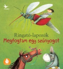 Megfogtam egy szúnyogot - Ringató-lapozók 3.